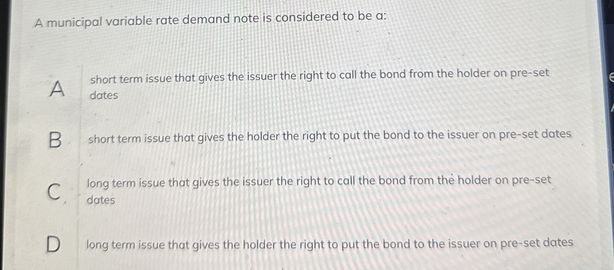 A municipal variable rate demand note is