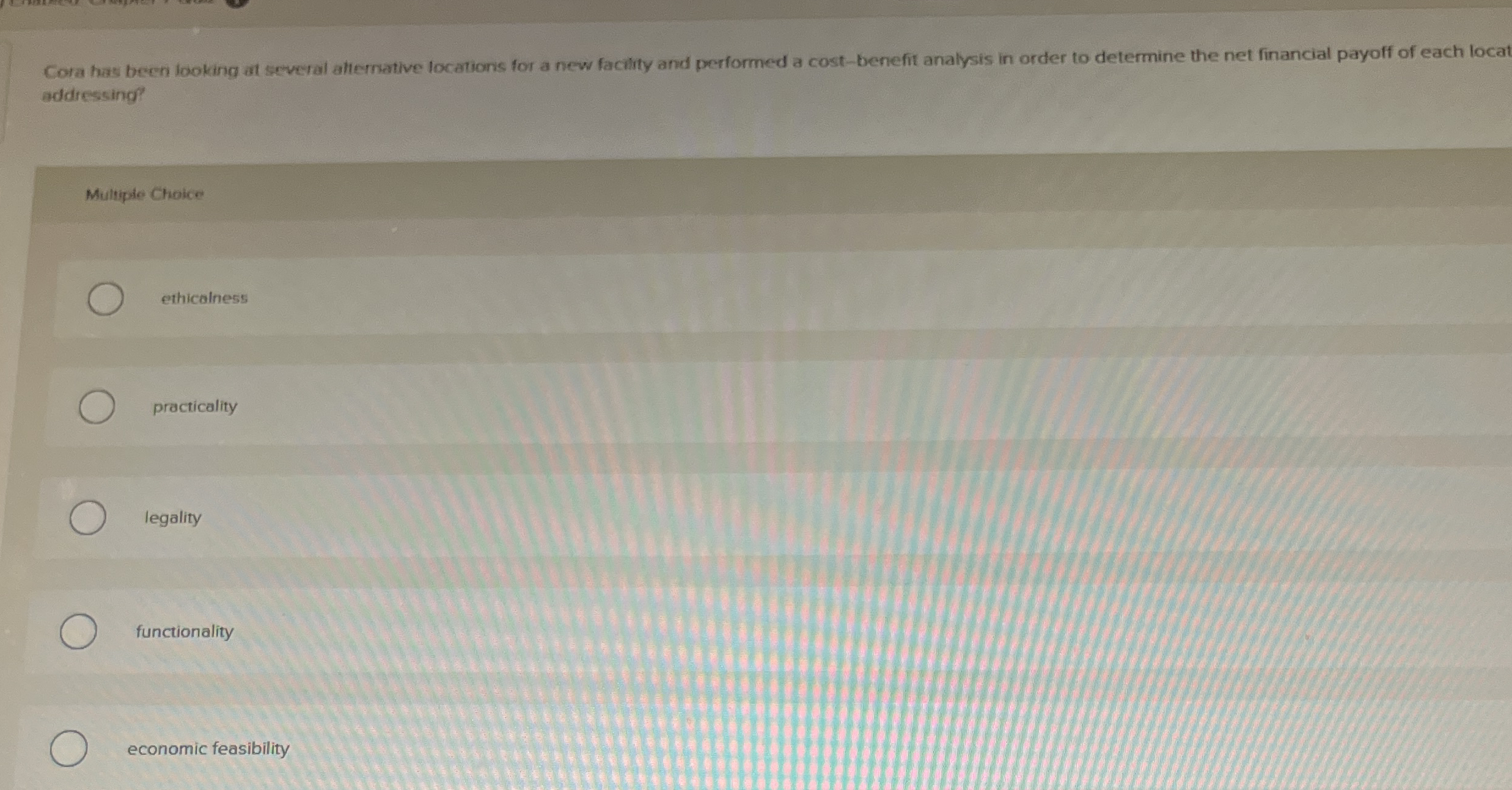 Cora has been looking at several ahernative