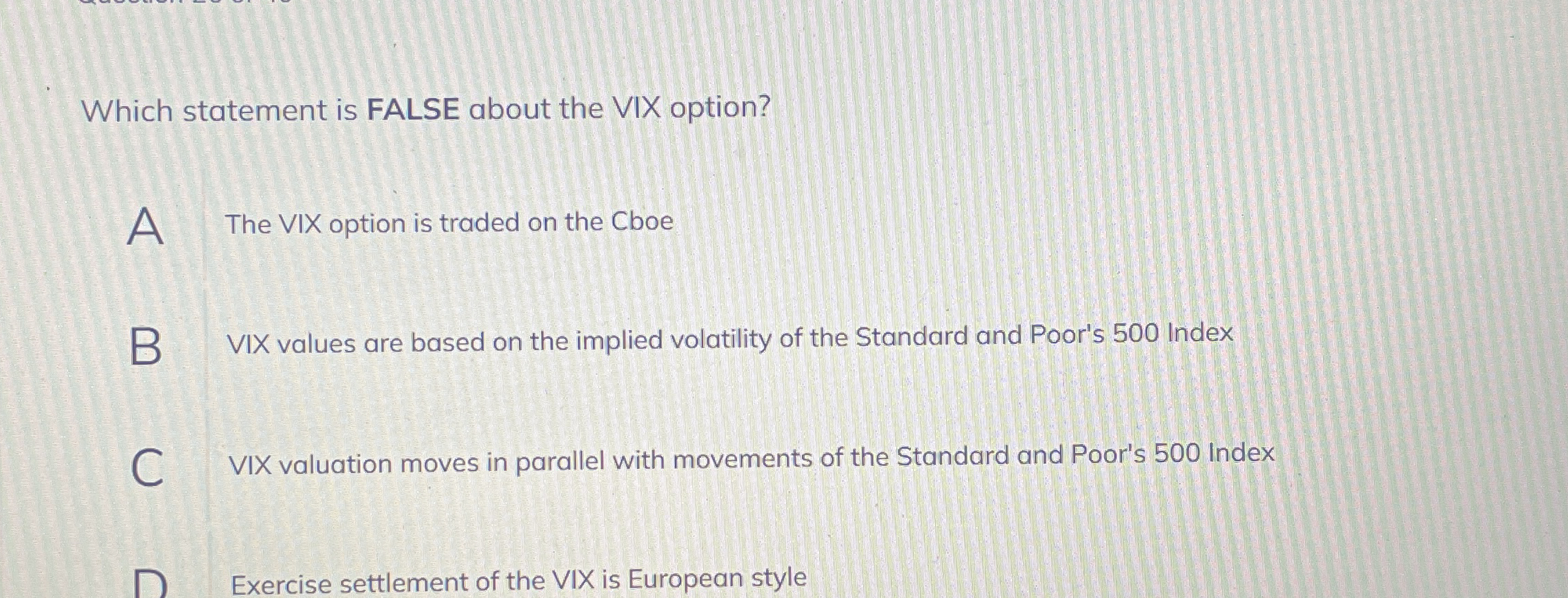 Which statement is FALSE about the VIX option? A