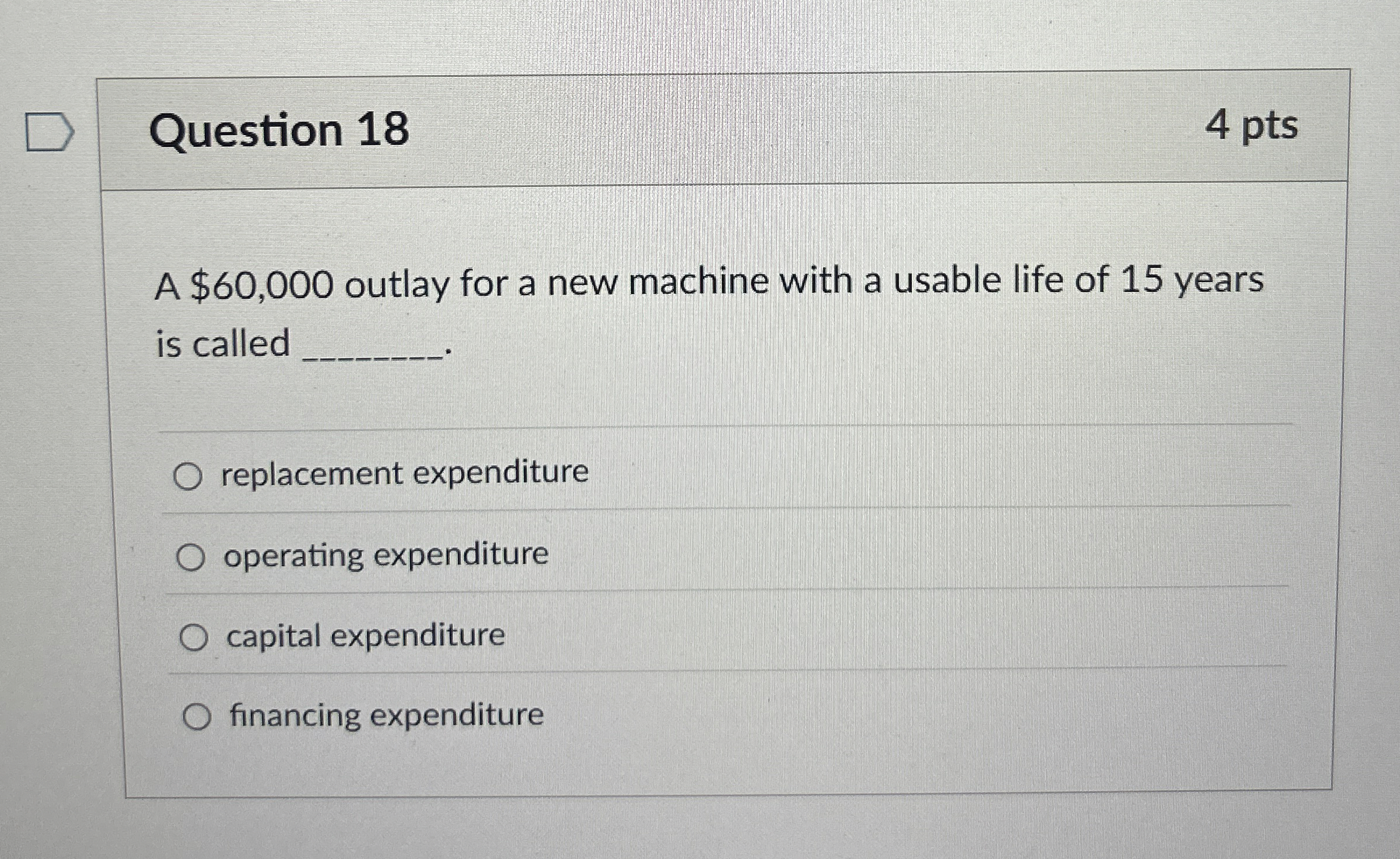 Question 1 8 4 pts A $ 6 0 , 0 0 0 outlay for a