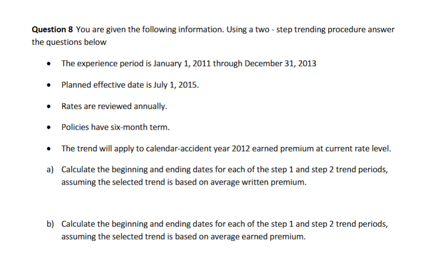 Question 8 You are given the following