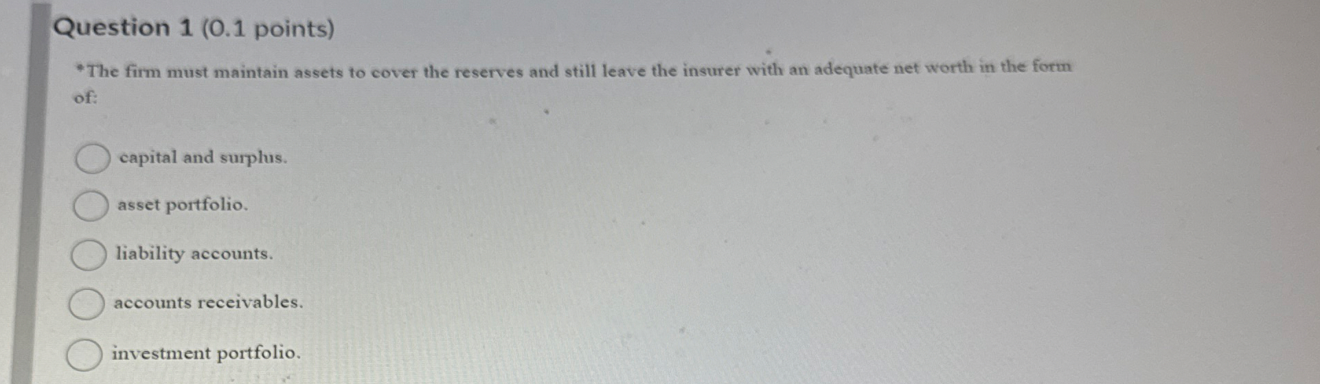 Question 1 ( 0 . 1 points ) The firm must