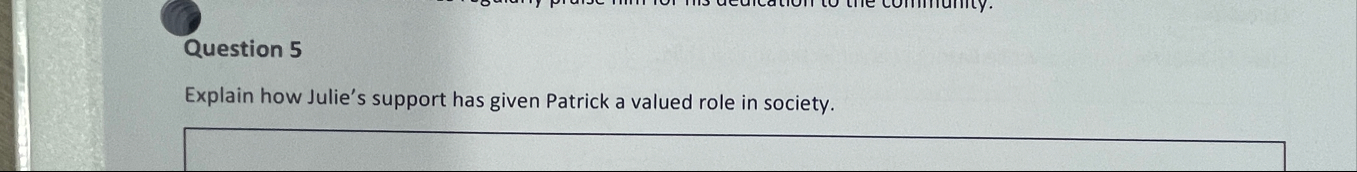 Question 5 Explain how Julie's support has given