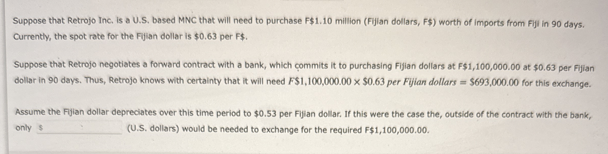 Suppose that Retrojo Inc. is a U . S . based MNC
