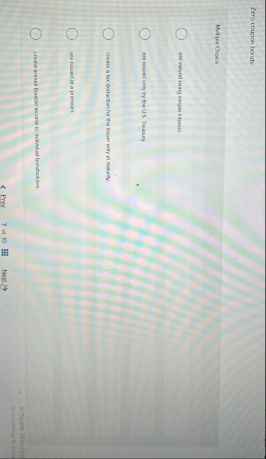 Zero coupon bonds: Multiple Choice are valued