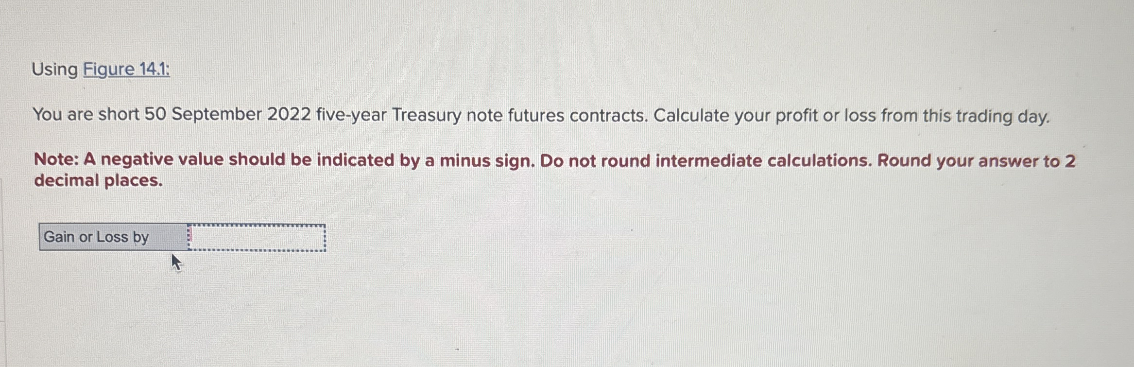 Using Figure 1 4 . 1 : You are short 5 0