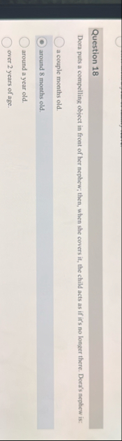 Question 1 8 Dora puts a compelling object in