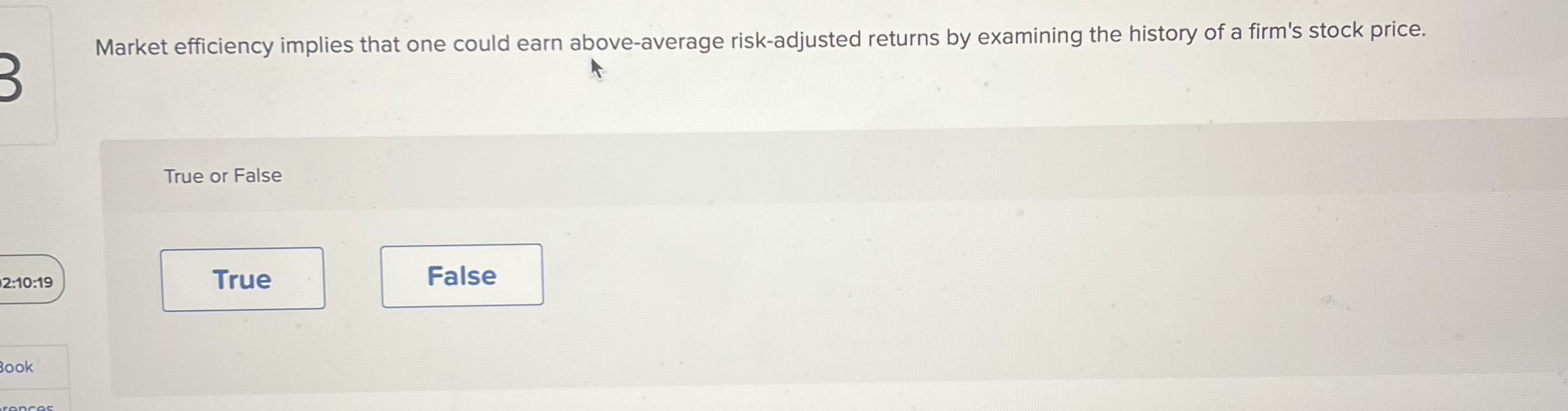 Market efficiency implies that one could earn