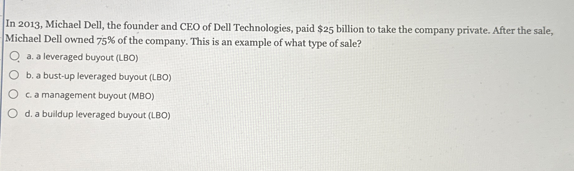 In 2 0 1 3 , Michael Dell, the founder and CEO of