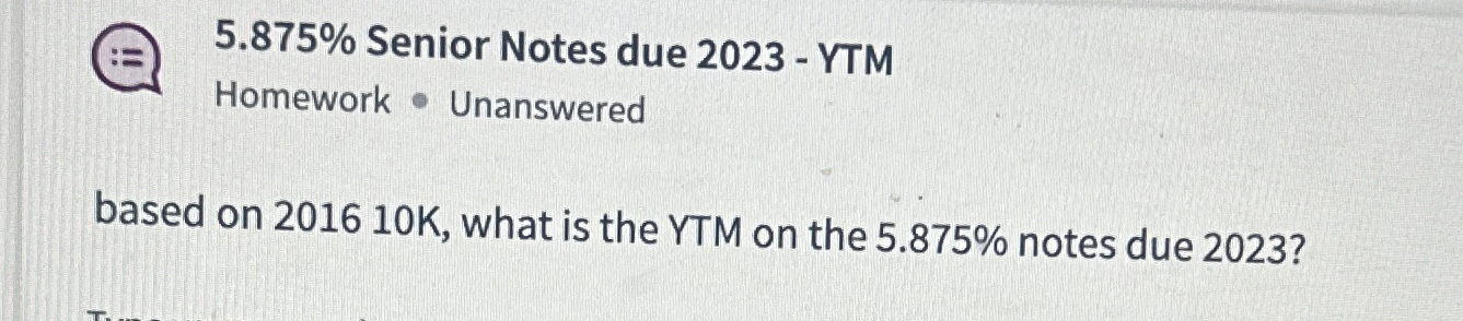 5 . 8 7 5 % Senior Notes due 2 0 2 3 - YTM