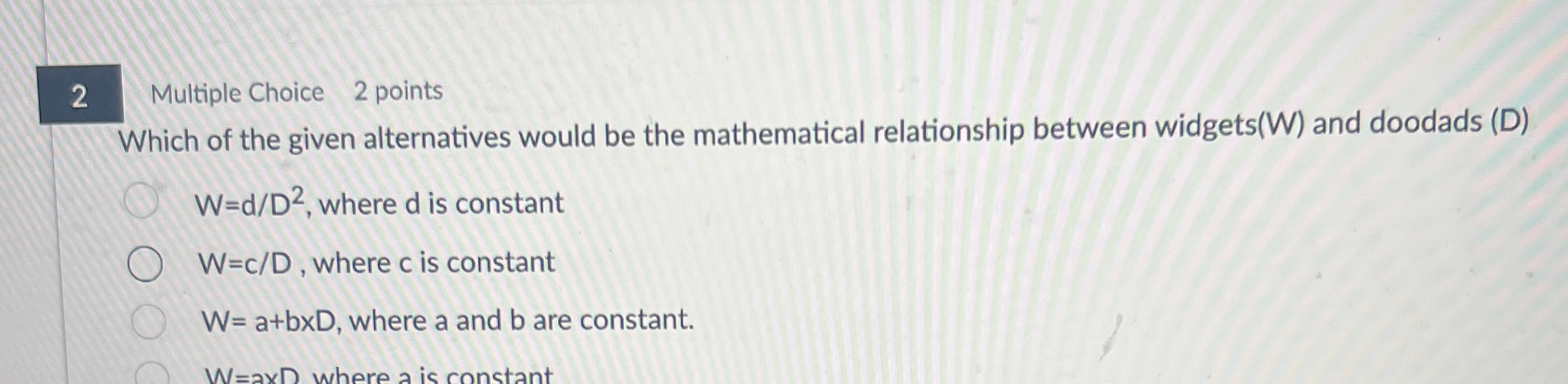 2 Multiple Choice 2 points Which of the given
