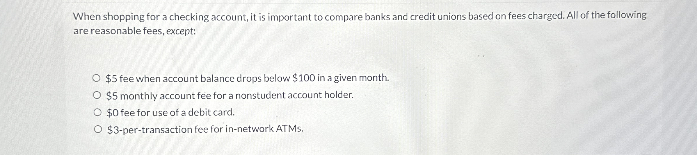 When shopping for a checking account, it is