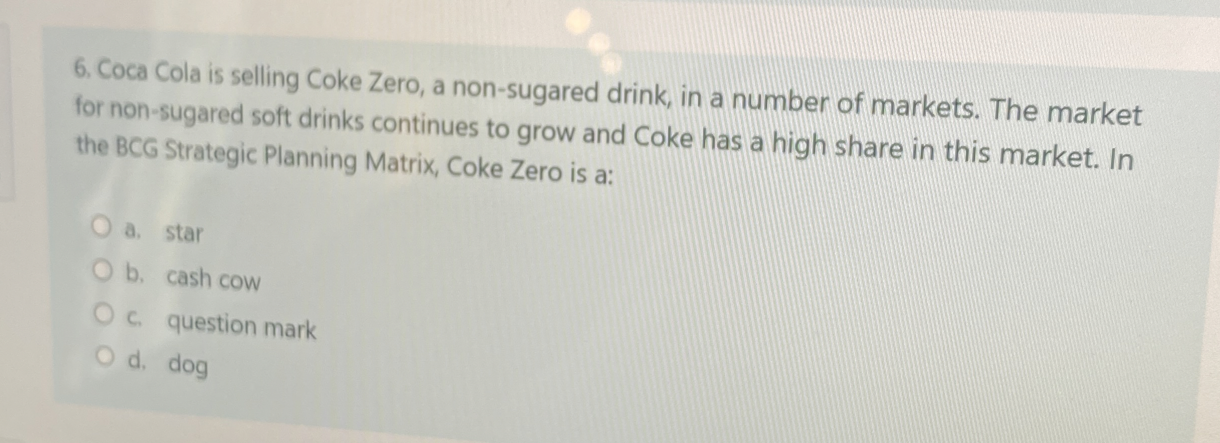 Coca Cola is selling Coke Zero, a non - sugared
