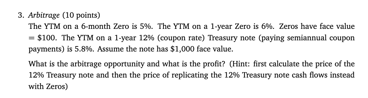 3 . Arbitrage ( 1 0 points ) The YTM on a 6 -