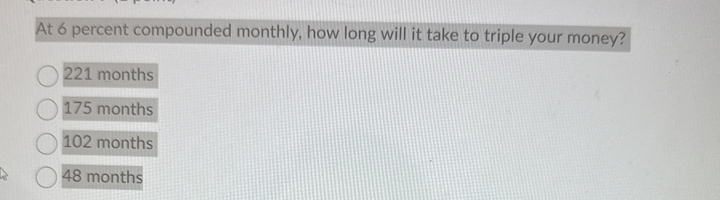 Question 4 ( 1 point ) The present value of a