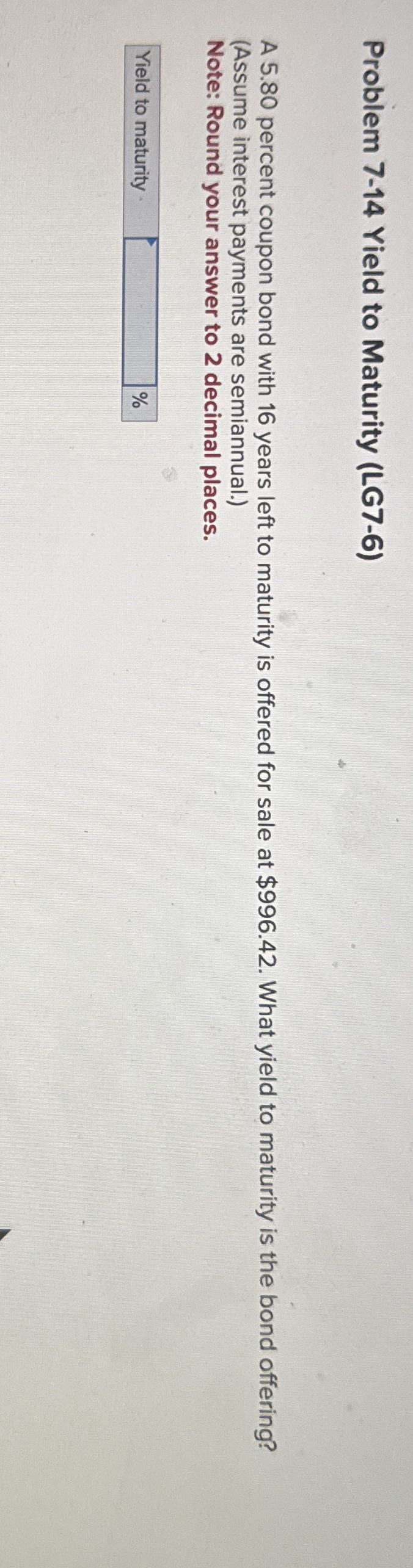 Problem 7 - 1 4 Yield to Maturity ( LG 7 - 6 ) A