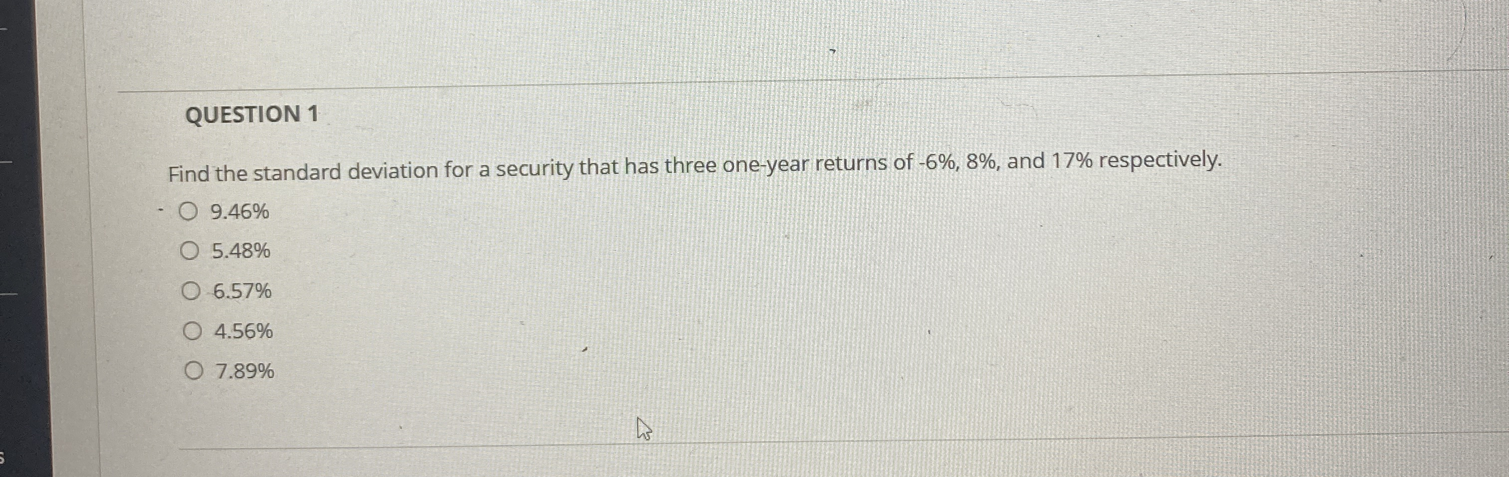 QUESTION 1 Find the standard deviation for a