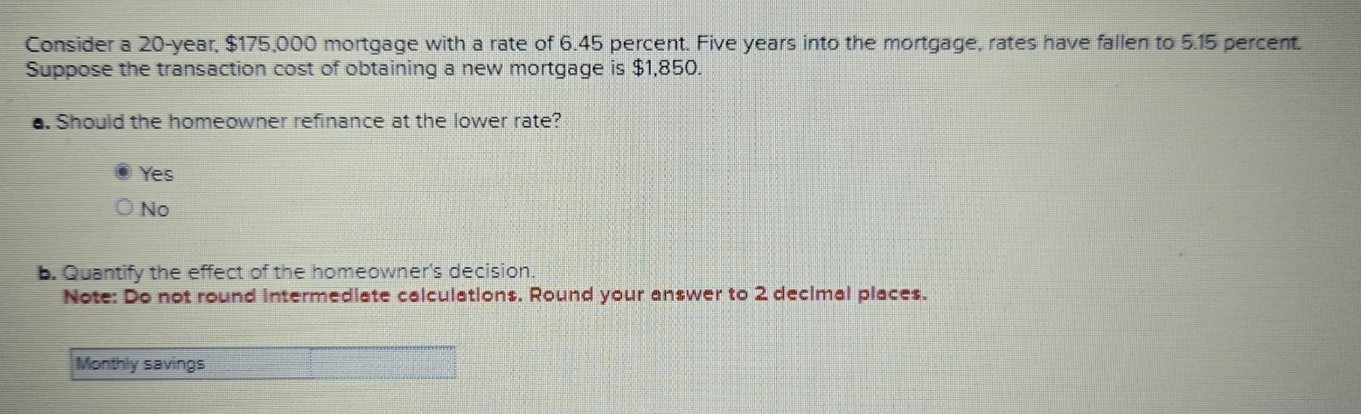 Consider a 2 0 - year, $ 1 7 5 , 0 0 0 mortgage