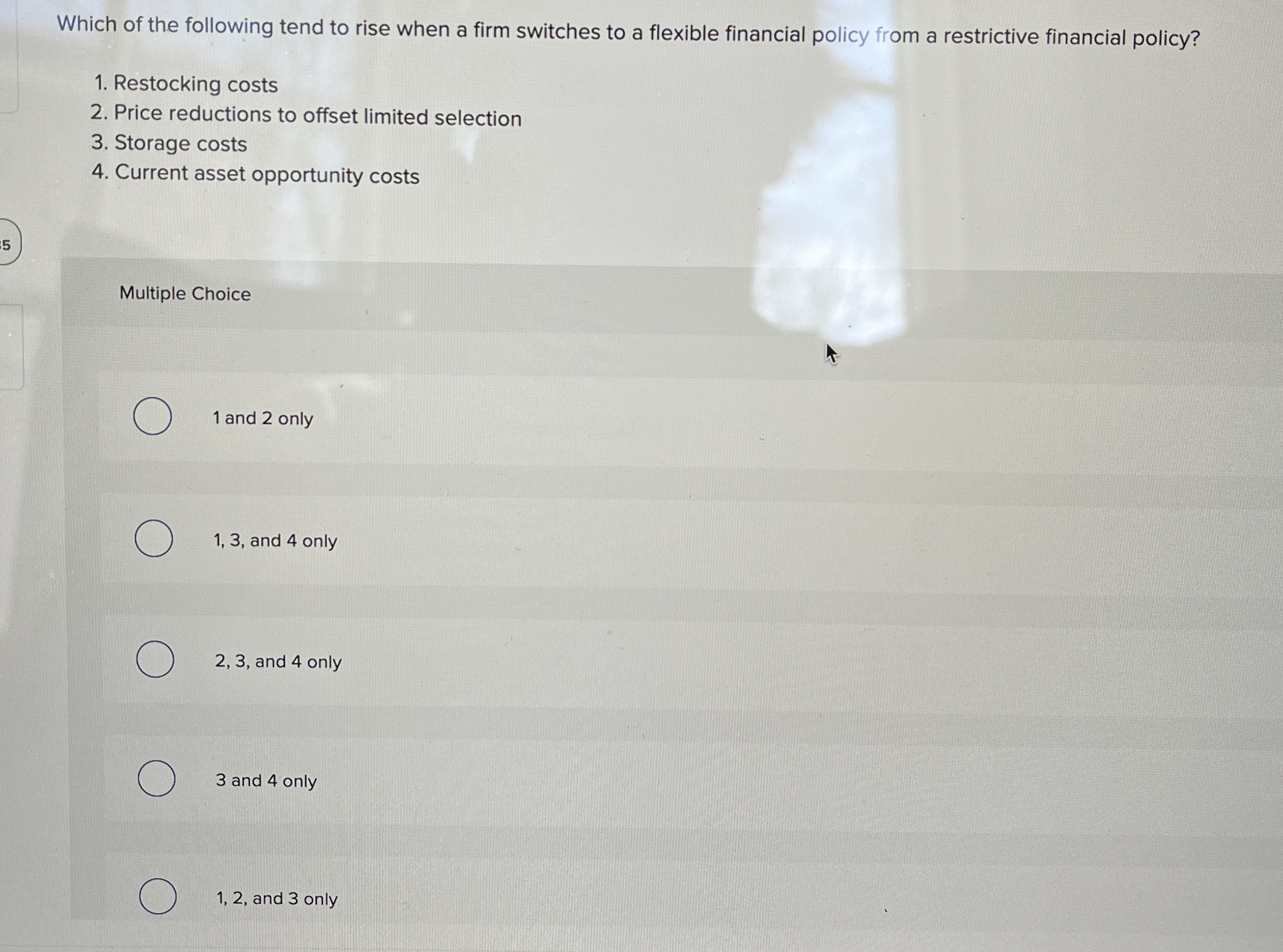 Which of the following tend to rise when a firm