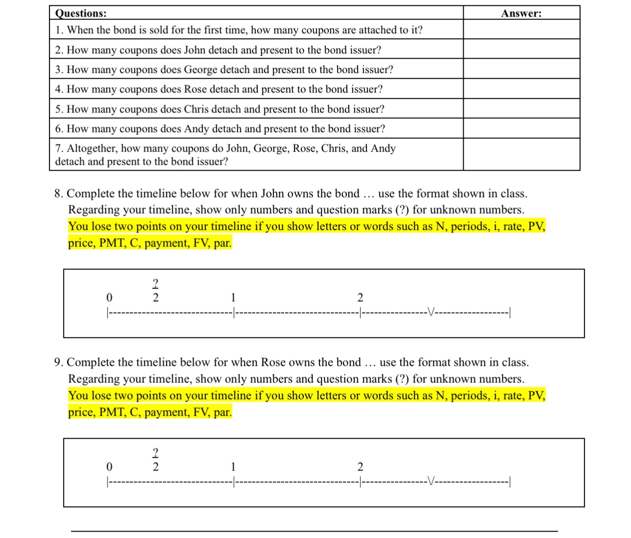 Story problem:John buys a Treasury bearer bond in