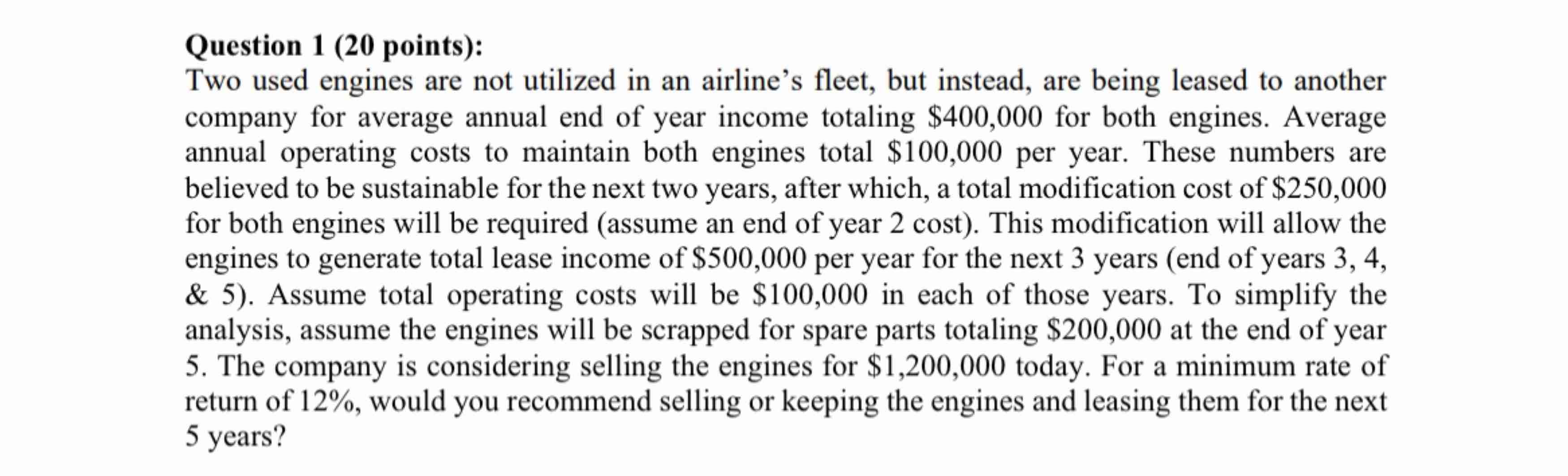 Question 1 ( 2 0 points ) : Two used engines are