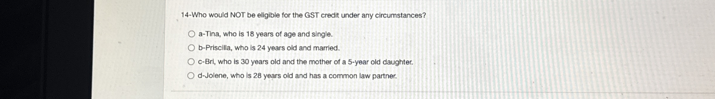 1 4 - Who would NOT be eligible for the GST