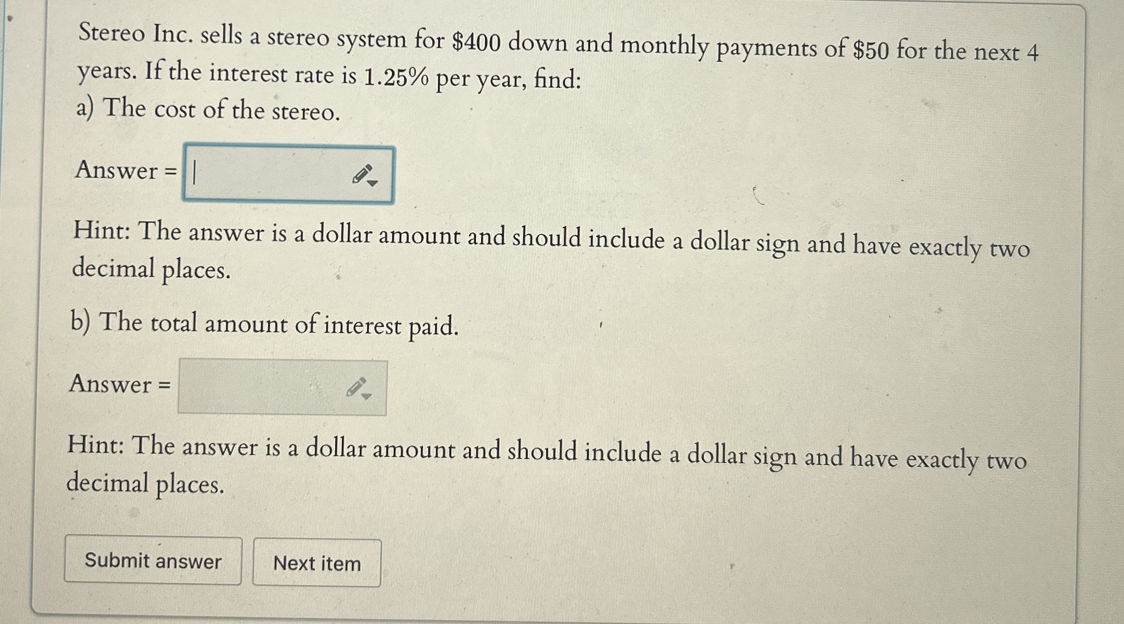 Stereo Inc. sells a stereo system for $ 4 0 0