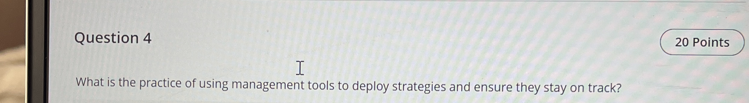 What is the practice of using management tools to