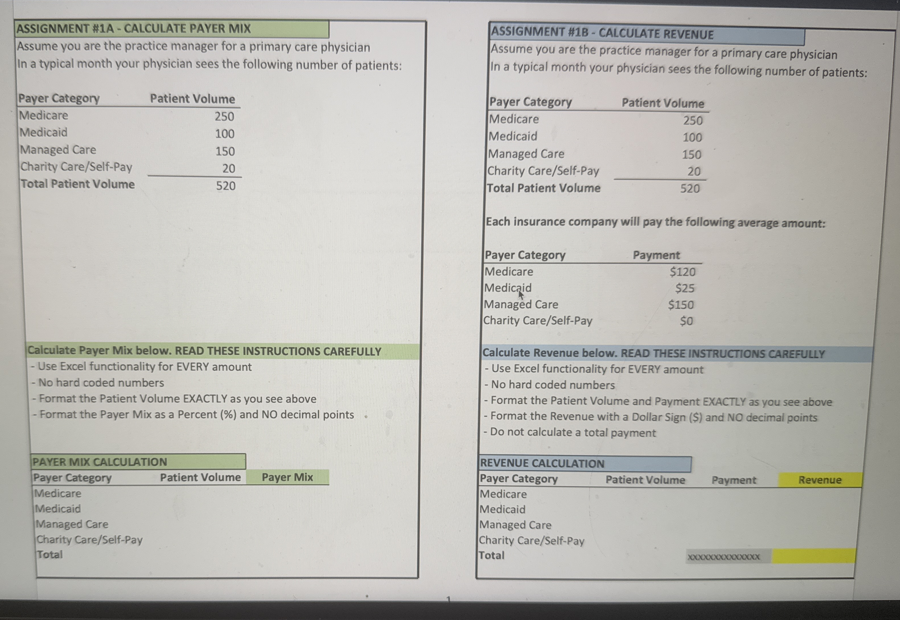 ASSIGNMENT # 1 A - CALCULATE PAYER MIX Assume you