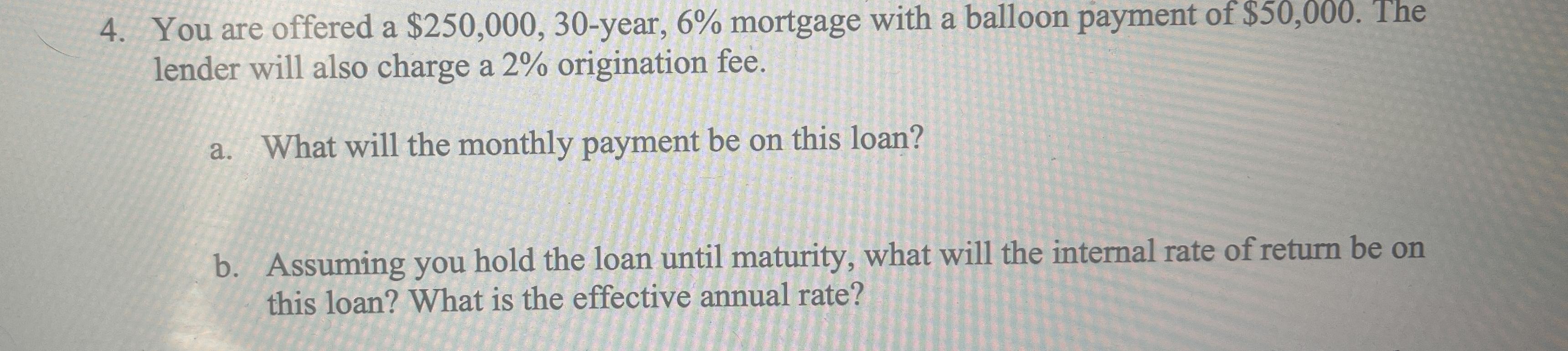 You are offered a $ 2 5 0 , 0 0 0 , 3 0 - year, 6