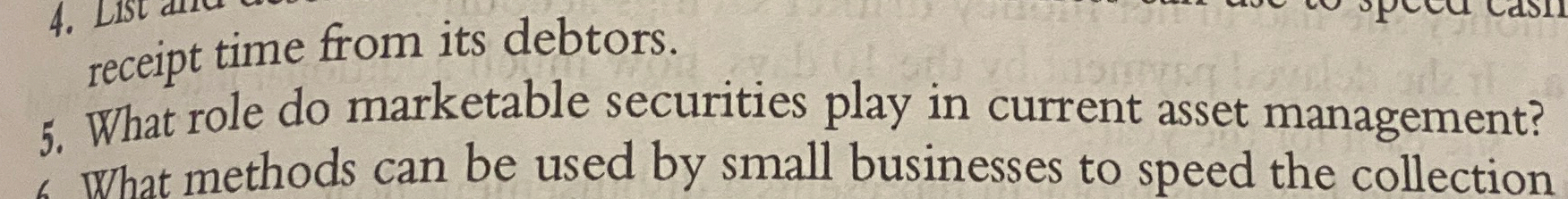 5 . What role do marketable securities play in