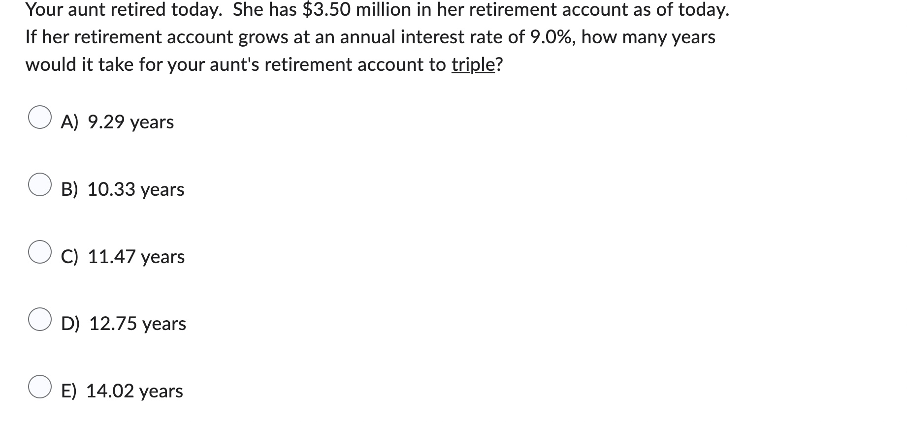 Your aunt retired today. She has \ ( \ $ 3 . 5 0