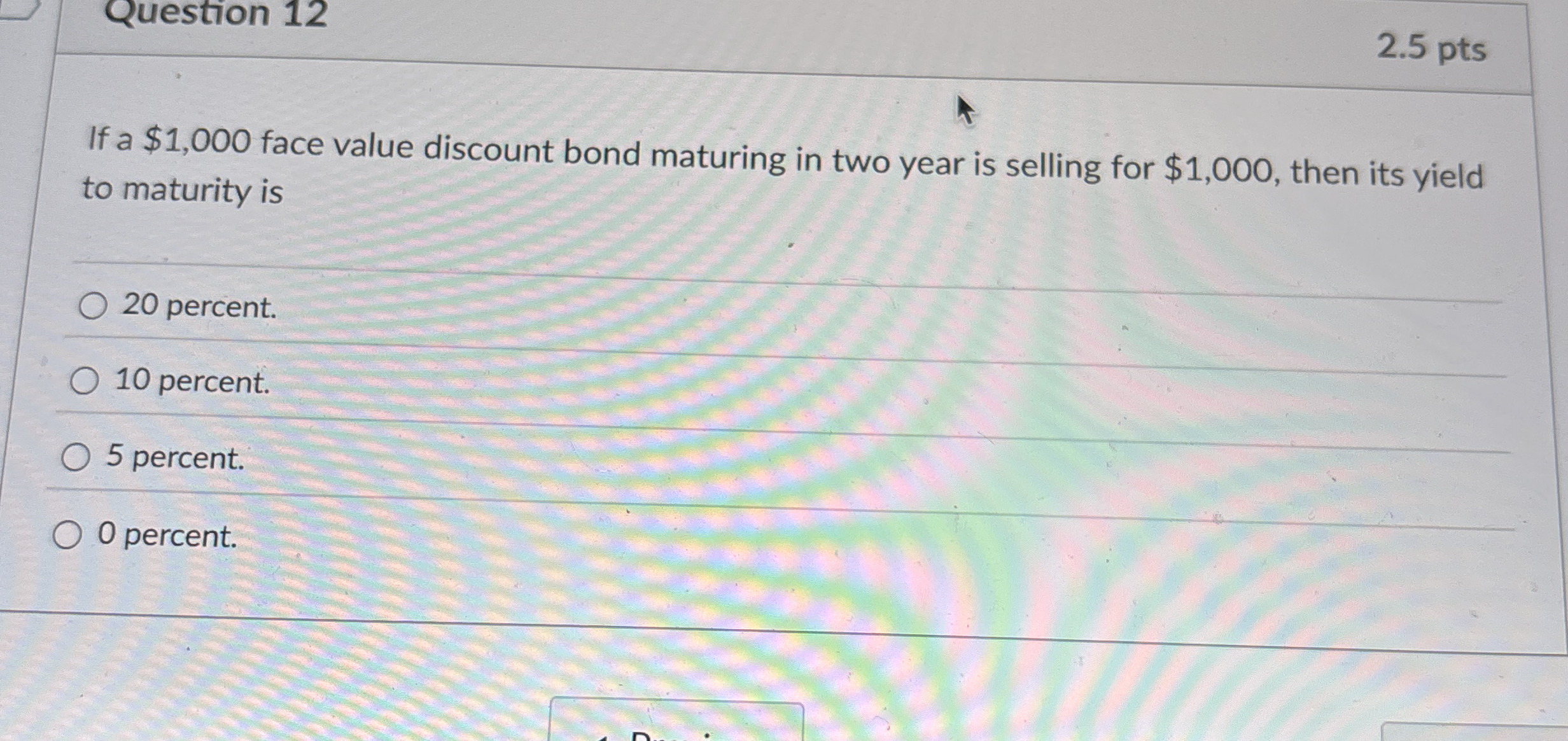 Question 1 2 2 . 5 pts If a $ 1 , 0 0 0 face
