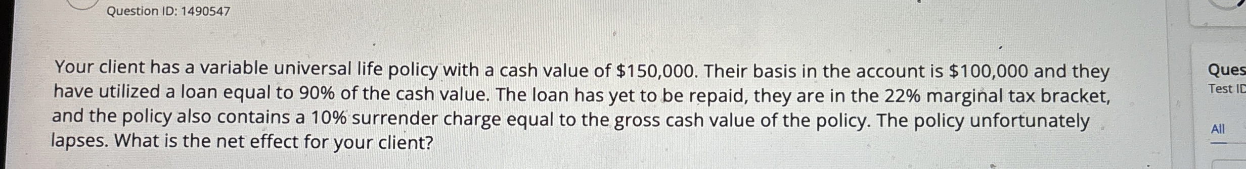 Question ID: 1 4 9 0 5 4 7 Your client has a