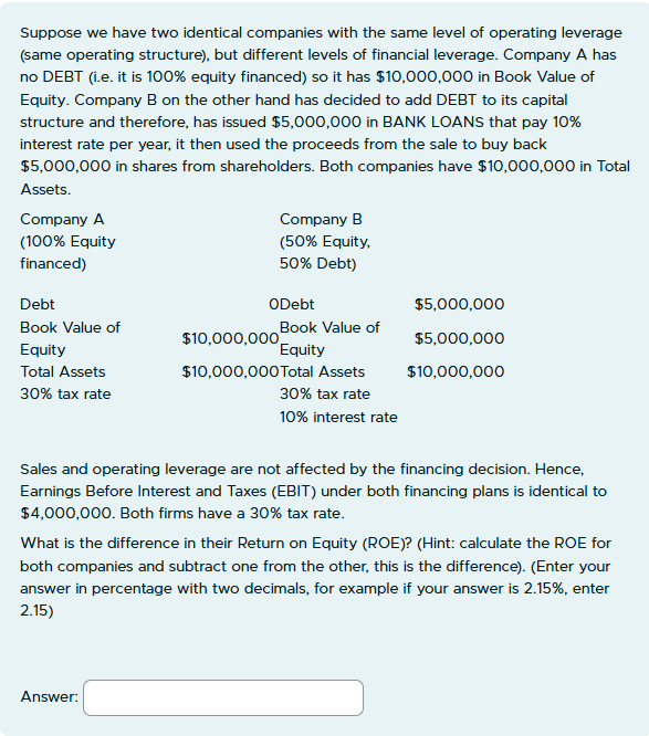 Suppose we have two identical companies with the