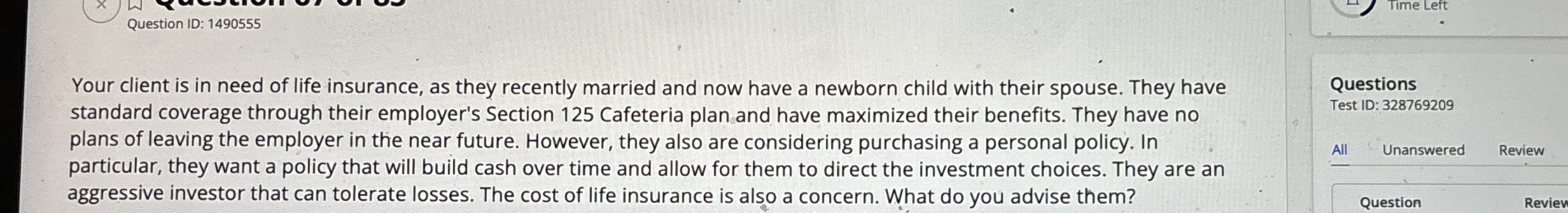 Question ID: 1 4 9 0 5 5 5 Your client is in need