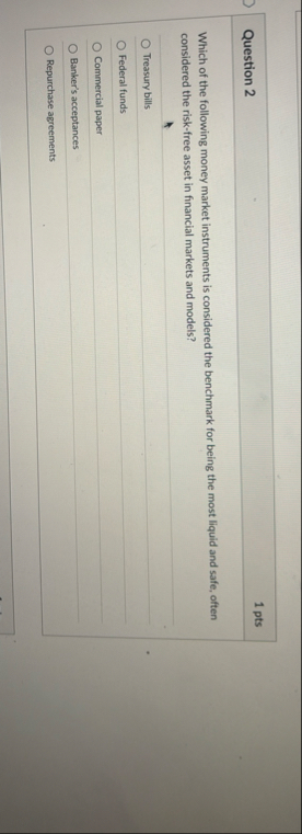 Question 2 1 pts Which of the following money