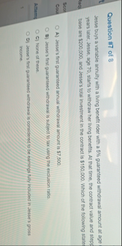 Question # 7 of 8 Jesse buys a variable annuity