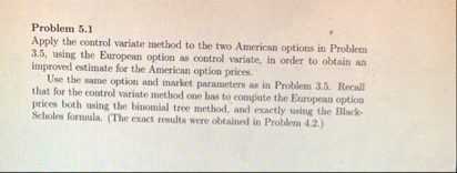 Problem 5 . 1 Apply the control variate method to
