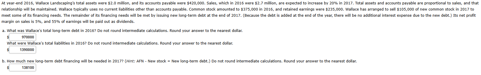 At year - end 2 0 1 6 , Wallace Landscaping s