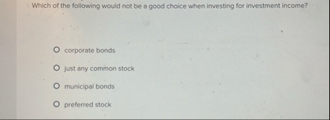 Which of the following would not be a good choice