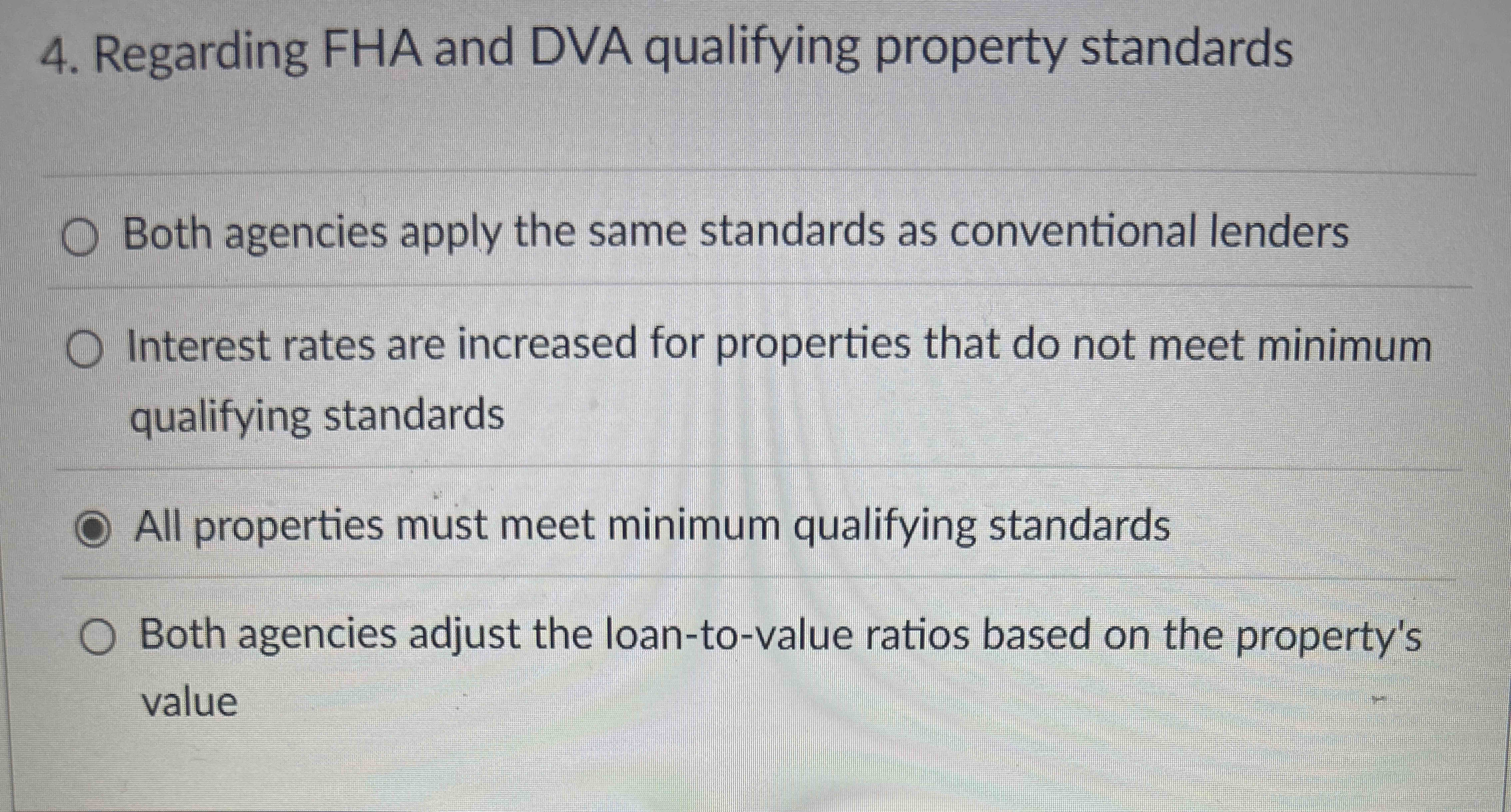 4 . Regarding FHA and DVA qualifying property