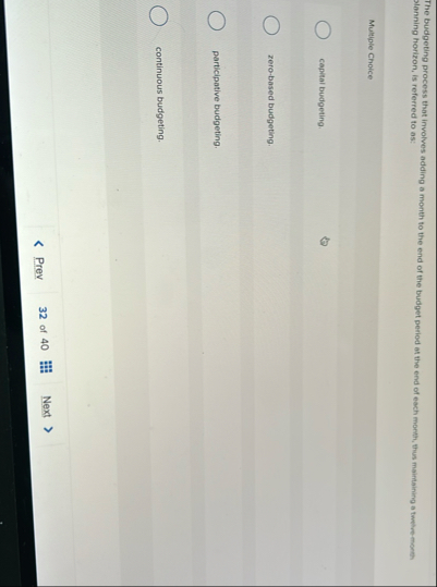 The budgeting process that involves adding a