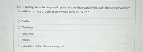 5 e . If management has imposed restrictions on