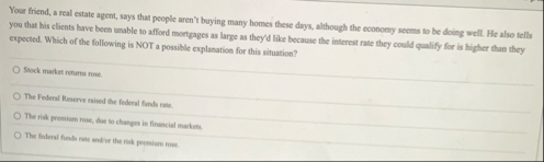 Your friend, a real estate agent, says that