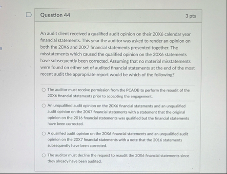 Question 4 4 3 pts An audit client received a