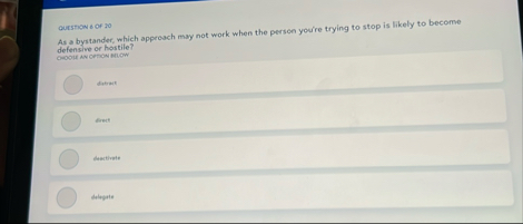 As a bystander, which approach may not work when