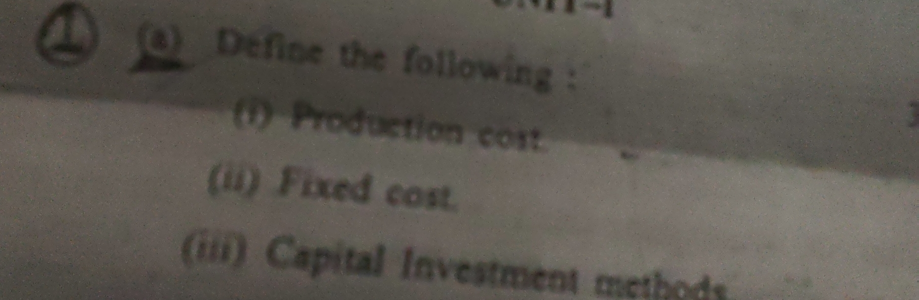 ( a ) Define the following: ( 1 ) Production cost