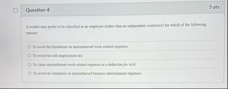 Question 4 5 pts A worker may prefer to be