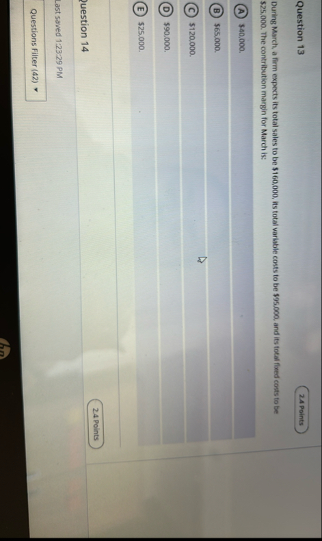 Question 1 3 During March, a firm expects its